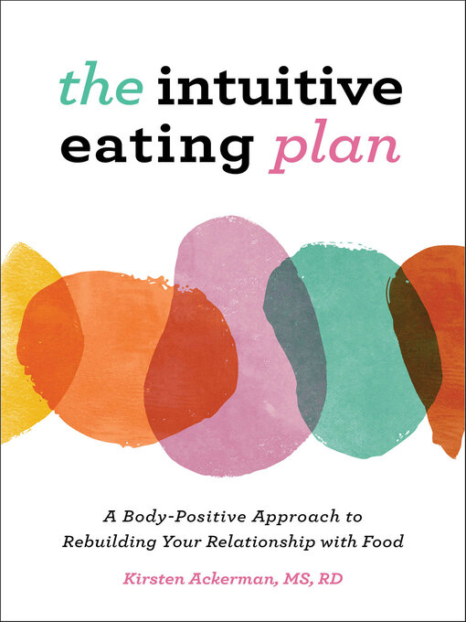 Title details for The Intuitive Eating Plan by Kirsten Ackerman - Available